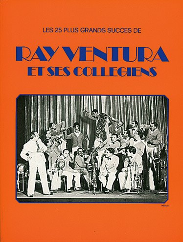 Ray Ventura: Ray Ventura et Ses Collégiens