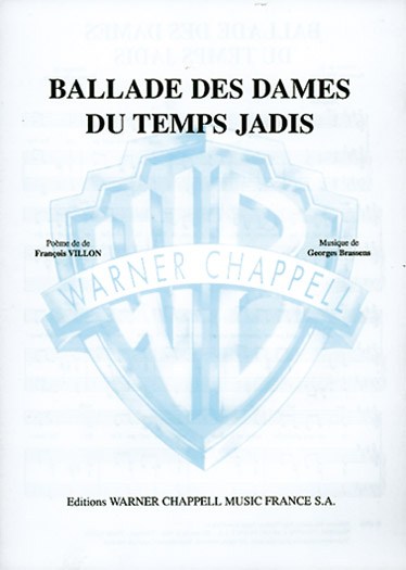 Georges Brassens: Ballade des Dames du Temps Jadis