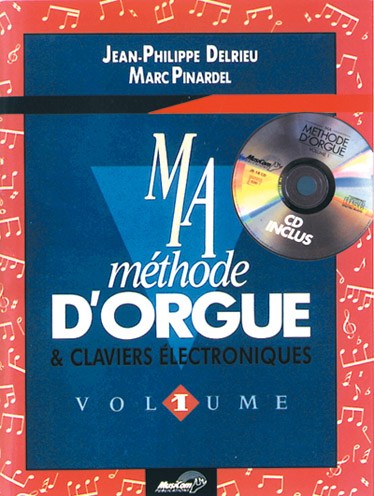 Ma Méthode D?orgue & Claviers Électroniques - Volume 1