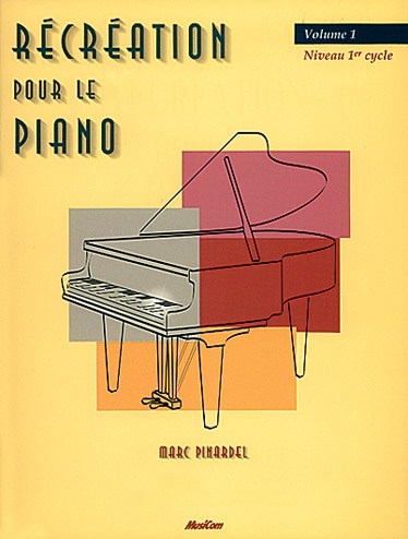 Récréation pour le Piano - Volume 1