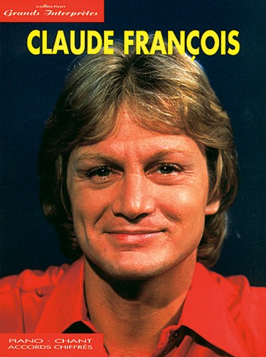 Claude François: Collection Grands Interprètes