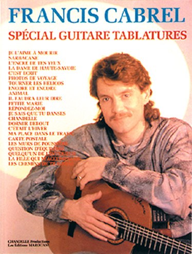 Francis Cabrel: Spécial Guitare Tablatures