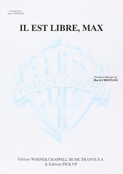 Hervè Cristiani: Il Est Libre, Max