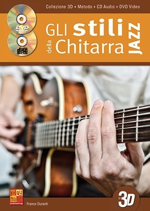 Franco Duranti: Gli Stili Della Chitarra Jazz In 3D
