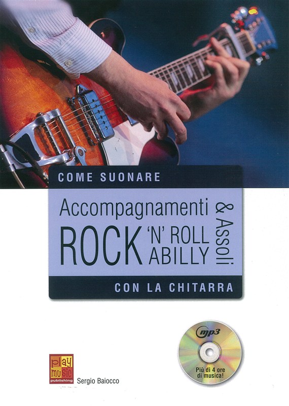 Sergio Baiocco: Come Suonare - Accompagnamenti & Assoli Rock 'N' Roll Abilly