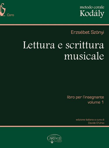 Metodo Corale Kodály: Lettura e Scrittura Musicale, Libro per l?Insegnante - Volume 1