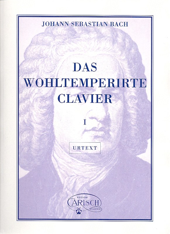 Johann Sebastian Bach: Das Wohltemperirte Clavier - Volume 1