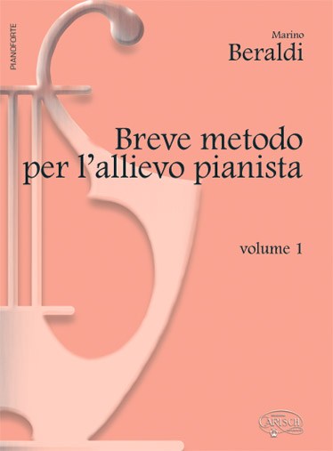 Breve Metodo per l?allievo Pianista, Volume 1