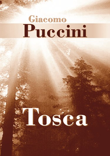 Giacomo Puccini: Tosca (Libretto)