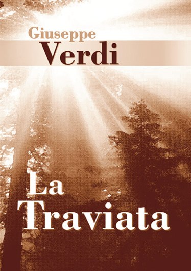 Giuseppe Verdi: La Traviata (Libretto)