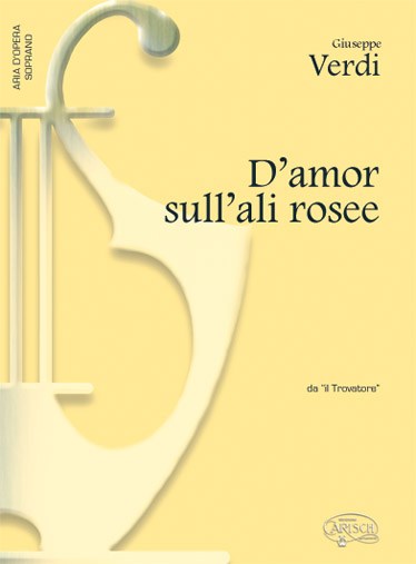 Giuseppe Verdi: D?amor sull?ali rosee, da Il Trovatore (Soprano)