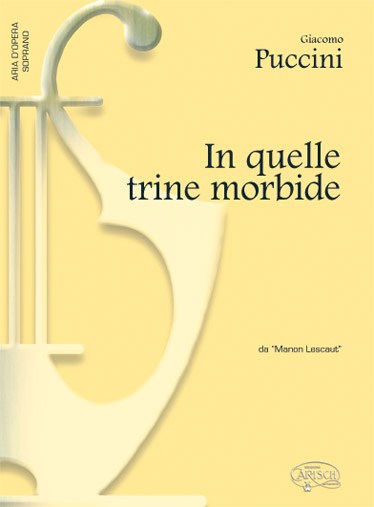 Giacomo Puccini: In quelle trine morbide, da Manon Lescaut (Soprano)