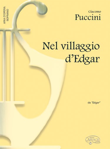 Giacomo Puccini: Nel villaggio d?Edgar, da Edgar (Soprano)