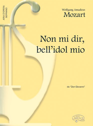Wolfgang Amadeus Mozart: Non mi dir, bell?idol mio, da Don Giovanni (Soprano)