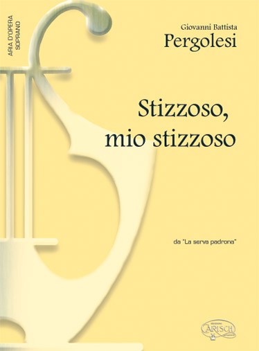 Giovanni Battista Pergolesi: Stizzozo, mio stizzoso, da La Serva Padrona (Soprano)