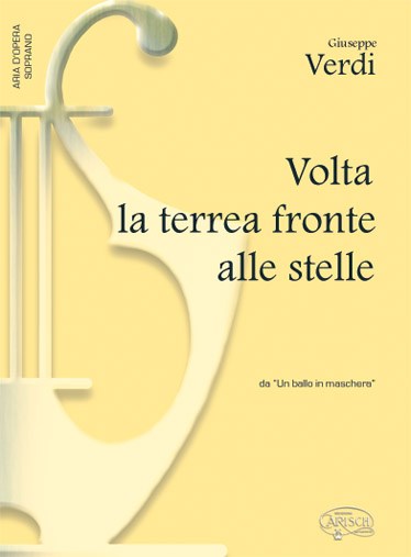 Giuseppe Verdi: Volta la terrea fronte alle stelle, da Un Ballo in maschera (Soprano)