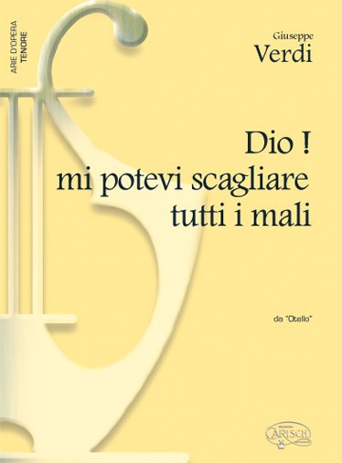 Giuseppe Verdi: Dio! mi potevi scagliare tutti i mali, da Otello (Tenore)