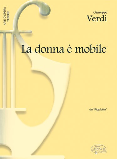 Giuseppe Verdi: La Donna è Mobile, da Rigoletto (Tenore)