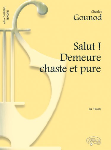 Charles Gounod: Salut! Demeure chaste et pure, da Faust (Tenore)