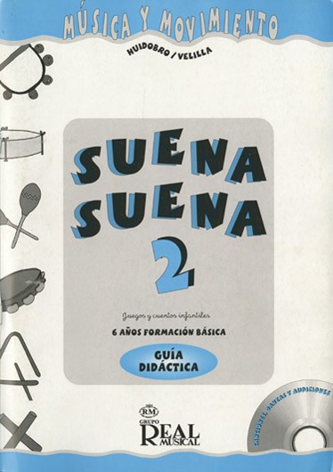 Suena Suena 2, Juegos y Cuentos Infantiles, para 6 Años (Formación Básica - Guía Didáctica del Profe