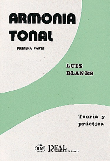 Armonía Tonal, 1 - Teoría y Práctica