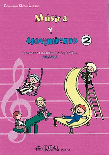 Música y Movimiento, 2: Lenguaje Musical y Canciones Infantiles (Para 6 y 7 Años)