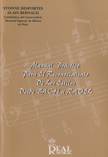 Manual Práctico para el Reconocimiento de Los Estilos Desde Bach a Ravel