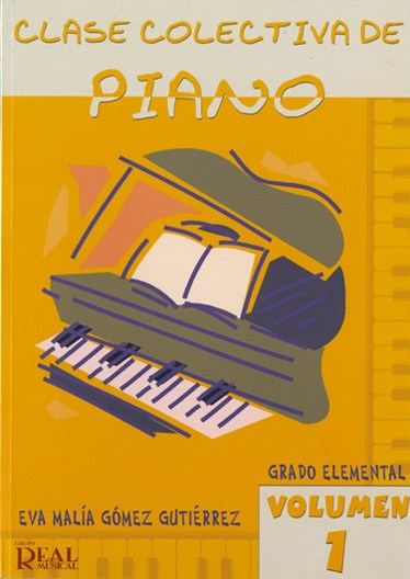 Clase Colectiva de Piano, Grado Elemental, Volumen 1