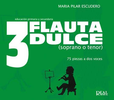 Flauta Dulce (Soprano o Tenor) Volumen 3 - 75 Piezas a Dos Voces