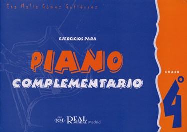 Iniciación al Piano : Ejercicios para Piano Complementario, Curso 4°