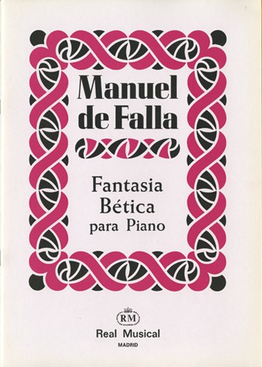 Manuel De Falla: Fantasía Bética para Piano