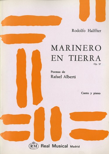 Ernesto Halffter: Marinero en Tierra, Op.27, Poemas de Rafael Alberti para Piano y Canto (Soprano)