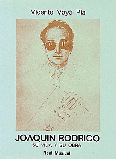 Joaquín Rodrigo, su vida y su obra
