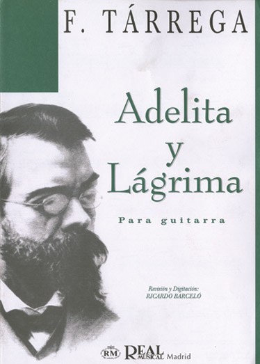 Francisco Tarrega: Adelita y Lágrima para Guitarra