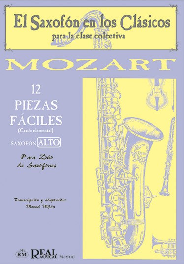 Wolfgang Amadeus Mozart: 12 Piezas Fáciles (Grado Elemental) para Saxofón Alto.