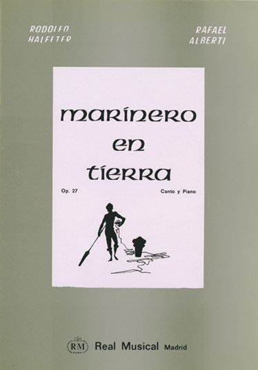 Ernesto Halffter: Marínero en Tierra, Op.27, Poemas de Rafael Alberti para Canto y Piano (Mezzo-Soprano)