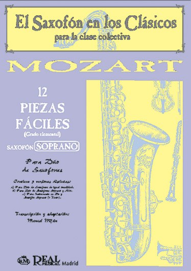 Wolfgang Amadeus Mozart: 12 Piezas Fáciles (Grado Elemental, Soprano) para Saxofón Soprano.