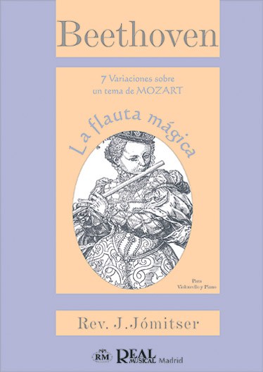 Ludwig Van Beethoven: 7 variaciones sobre un tema de Mozart: La Flauta Mágica, para Violoncello y Piano