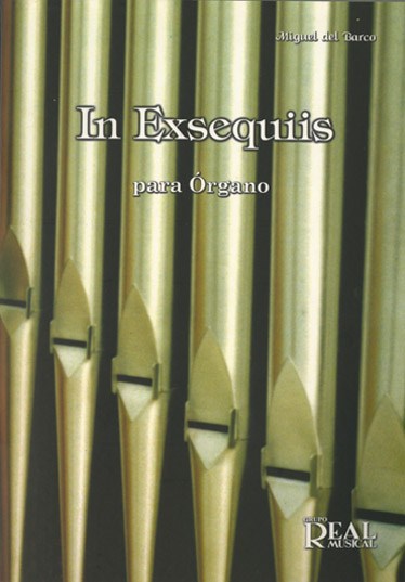 Miguel del Barco: In Exsequiis para Órgano