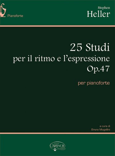 Stephen Heller: 25 Studi per Il Ritmo e l?espressione Op.47, per Pianoforte