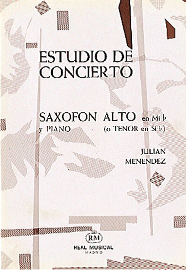 Julián Menéndez: Estudio de Concierto, Saxofón Alto en Mib (o Tenor en Sib) y Piano