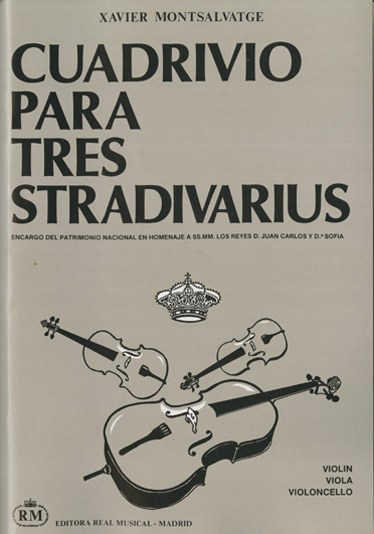 Xavier Montsalvatge: Cuadrivio para Tres Stradivarius para Violín, Viola y Violoncello