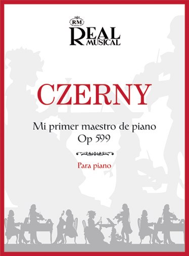 Carl Czerny: Mi Primer Maestro de Piano, Op.599