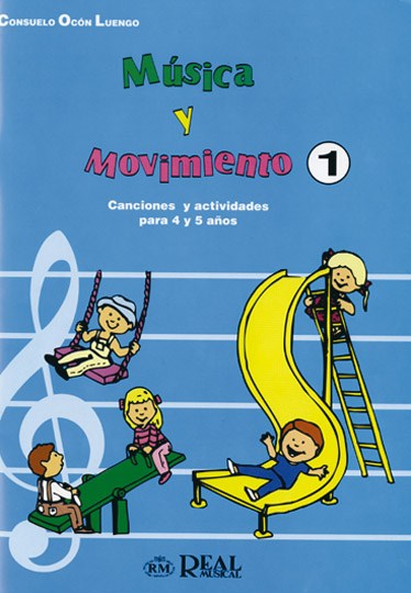 Música y Movimiento, 1: Canciones Infantiles (Para 4 y 5 Años)
