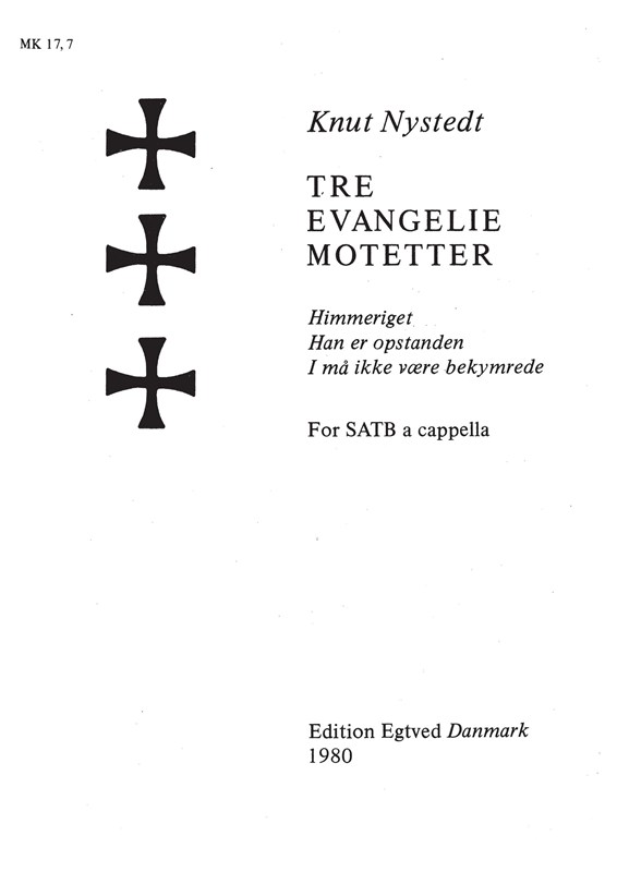TRE EVANGELIEMOTETTER FOR SATB