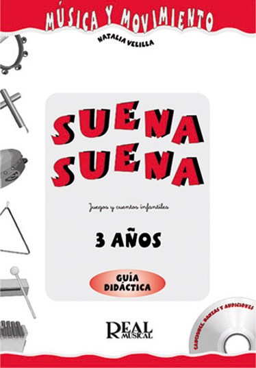 Suena Suena, Juegos y Cuentos Infantiles, para 3 Años (Guía Didáctica del Profesor)