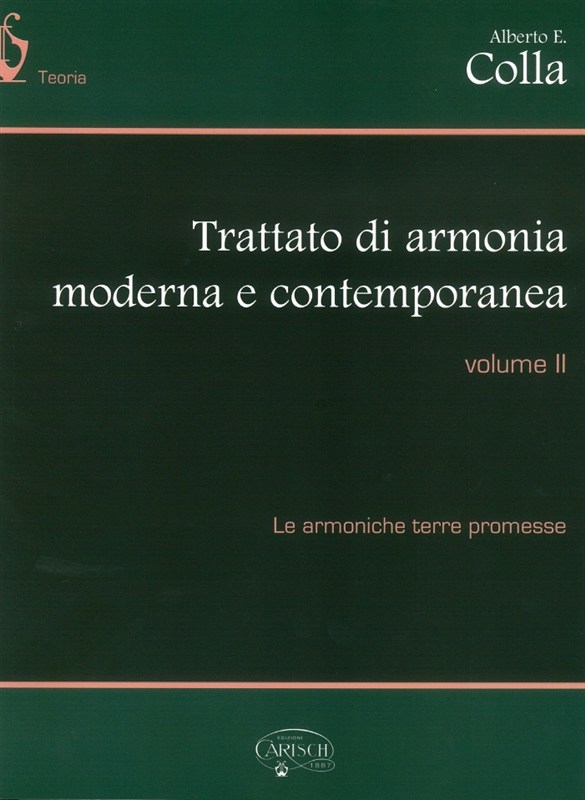 Alberto E. Colla: Trattato Di Armonia Moderna E Contemporanea - Volume II