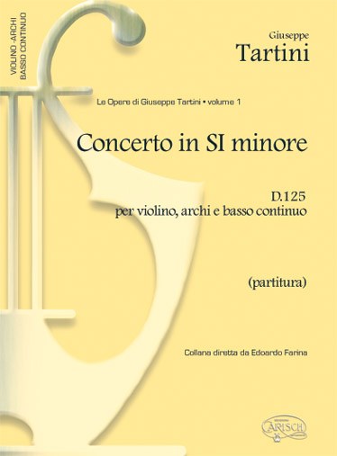 Giuseppe Tartini: Volume 01: Concerto in Si Minore D125 per Violino, Archi e Basso Continuo (Partitura)