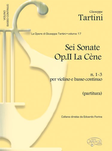 Giuseppe Tartini: Volume 17: 6 Sonate Op.II La Cène, N. 1-3 per Violino e Basso Continuo (Partitura)