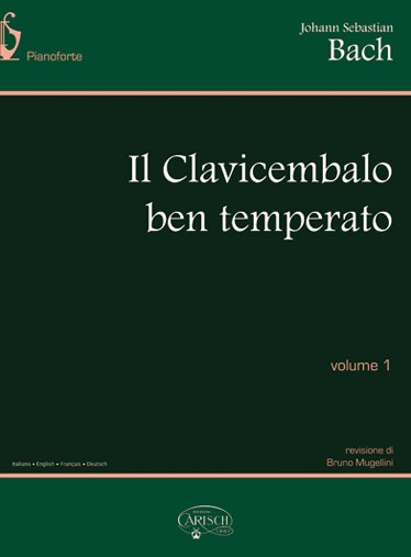 Johann Sebastian Bach: Il Clavicembalo Ben Temperato, Volume 1